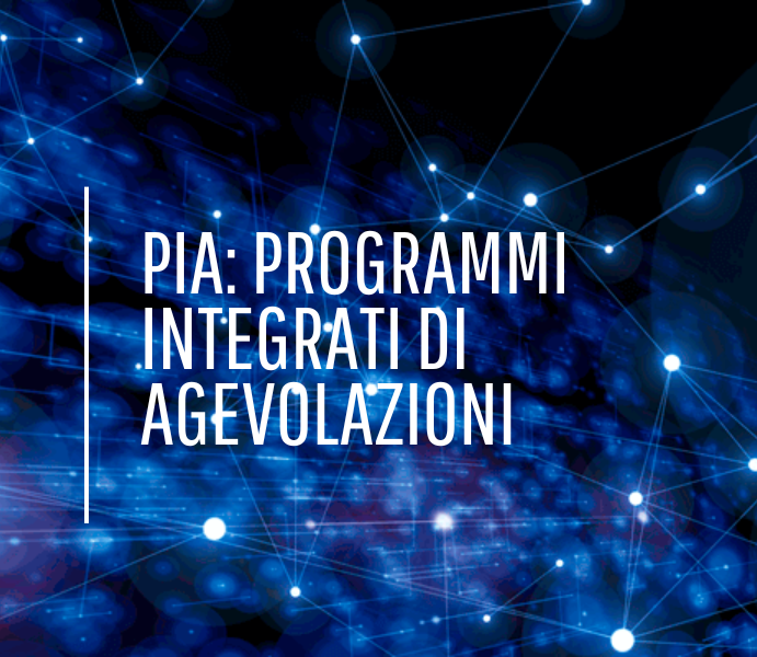 PIA programmi integrati di agevolazioni